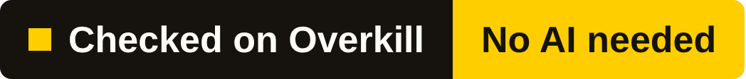 Badge: checked on Overkill — No AI needed